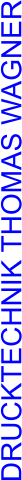 DRUCKTECHNIK THOMAS WAGNER